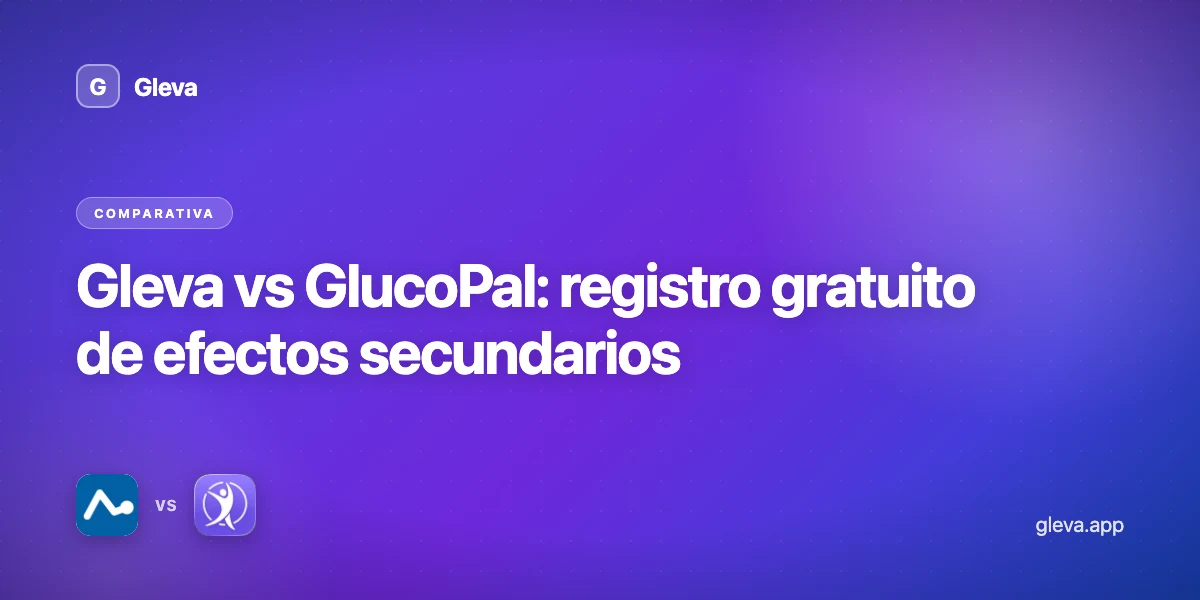 Gleva vs GlucoPal: registro gratuito de efectos secundarios