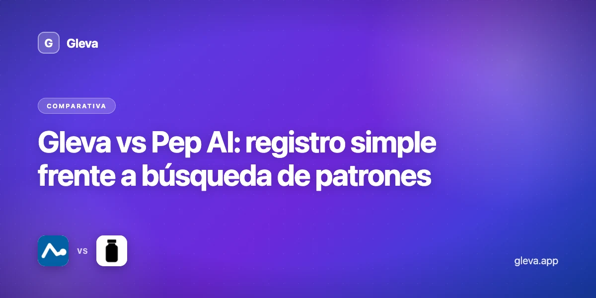 Gleva vs Pep AI: registro simple frente a búsqueda de patrones