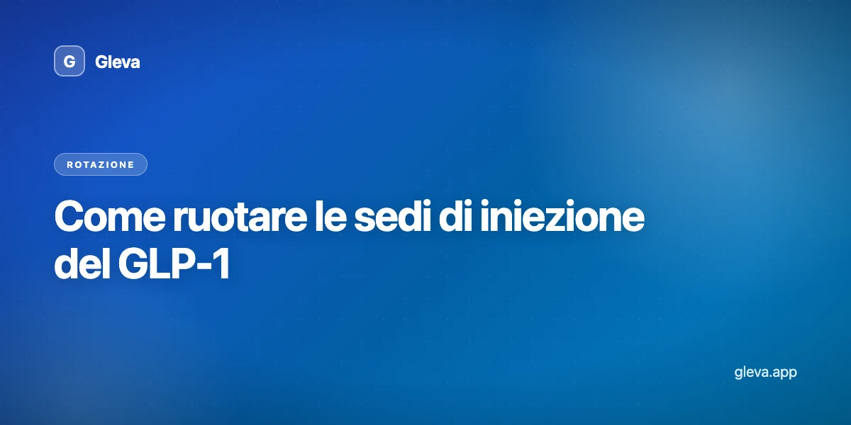 Come ruotare le sedi di iniezione del GLP-1