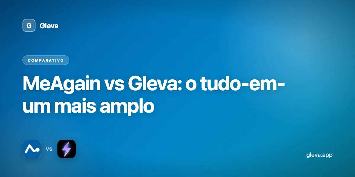 MeAgain vs Gleva: o tudo-em-um mais amplo