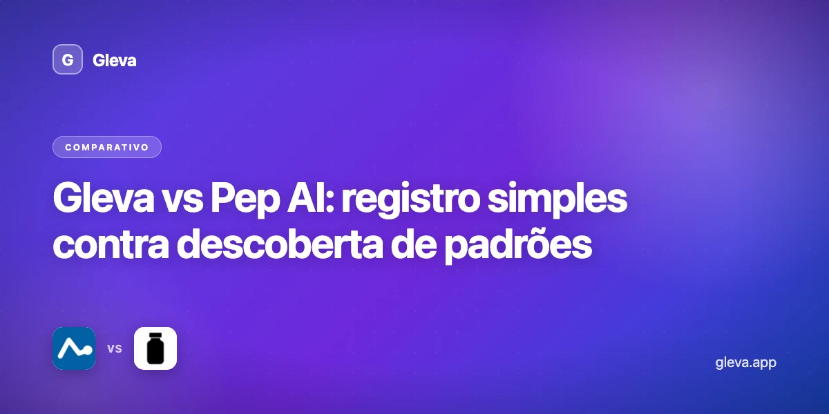 Gleva vs Pep AI: registro simples contra descoberta de padrões